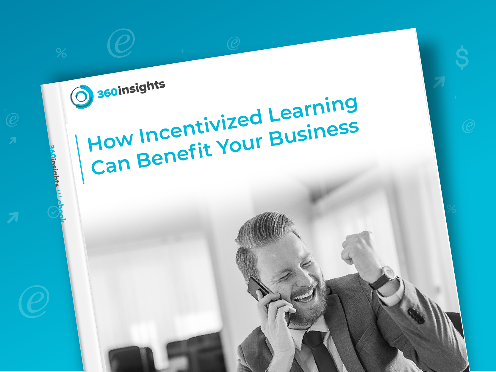 eBook about how incentivized learning can benefit your business eBook about how incentivized learning can benefit your business