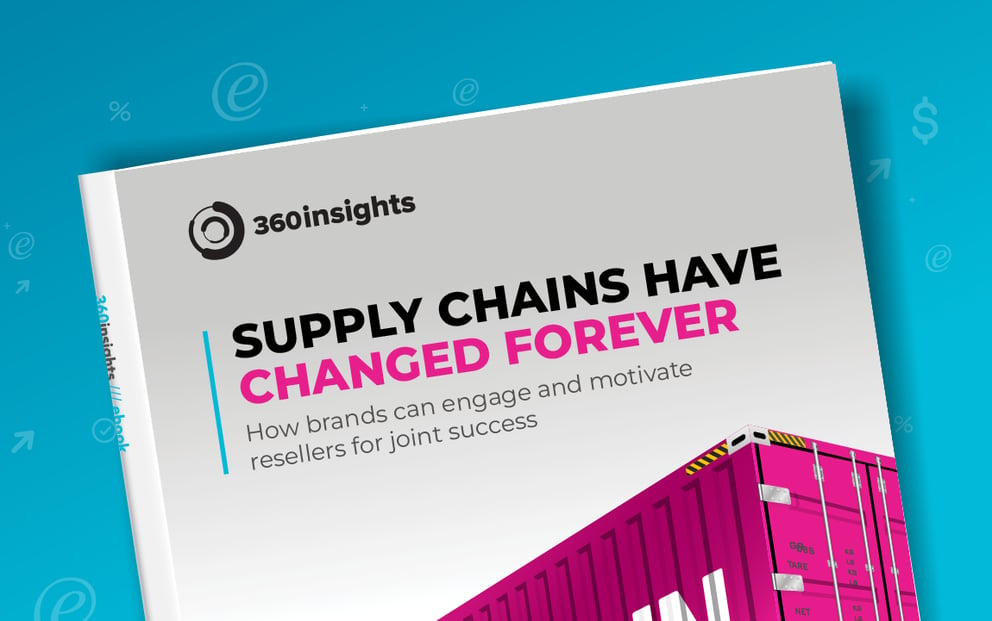 Supply Chains have changed forever: How brands can engage and motivate resellers for joint success