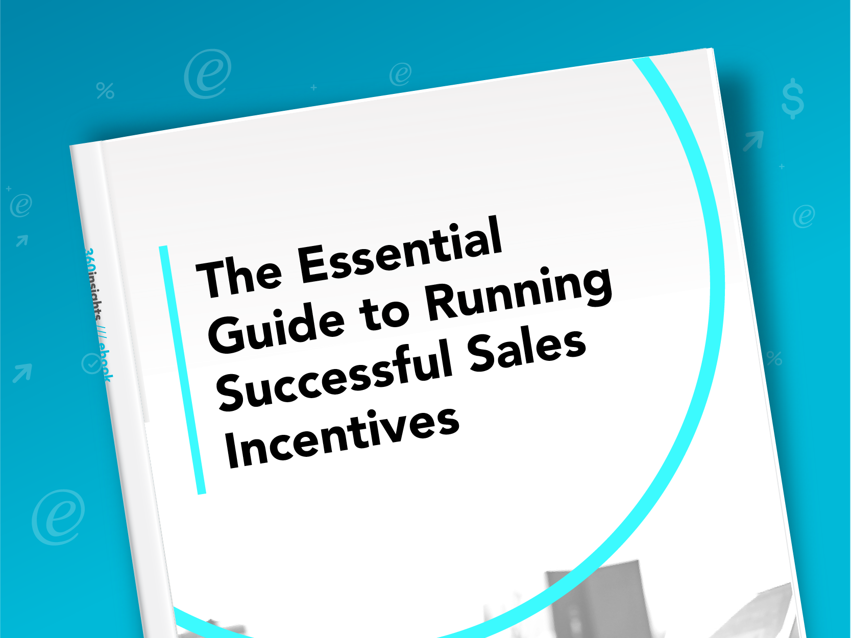 eBook about the essentials to running a successful sales incentive program